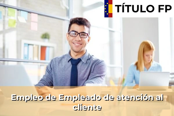 Empleo de Administrativo comercial 308 Empleo de Empleado de atención al cliente