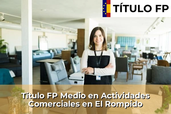 Título FP Medio en Actividades Comerciales en San José de la Rinconada 166 Título FP Medio en Actividades Comerciales en El Rompido