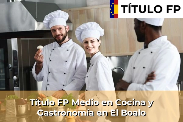 Título FP Medio en Cocina y Gastronomía en Alcorcón 76 Título FP Medio en Cocina y Gastronomía en El Boalo