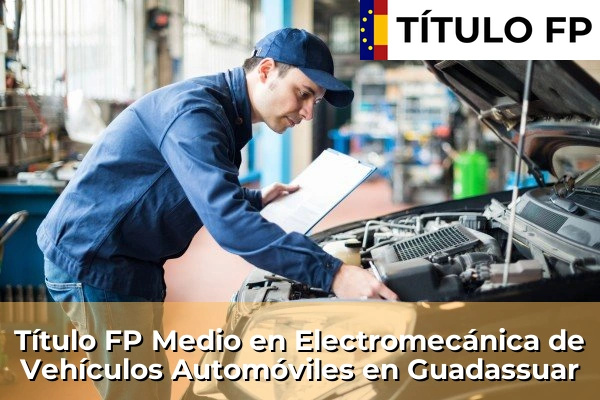 Título FP Medio en Electromecánica de Vehículos Automóviles en Guadassuar