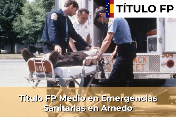 Título FP Medio en Emergencias Sanitarias en Baños de Río Tobía 45 Título FP Medio en Emergencias Sanitarias en Arnedo