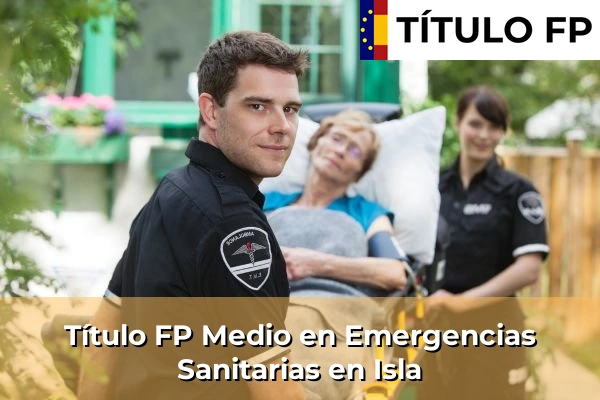 Título FP Medio en Emergencias Sanitarias en Castro-Urdiales 54 Título FP Medio en Emergencias Sanitarias en Isla