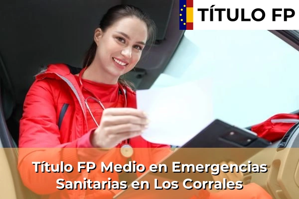 Título FP Medio en Emergencias Sanitarias en Castro-Urdiales 57 Título FP Medio en Emergencias Sanitarias en Los Corrales