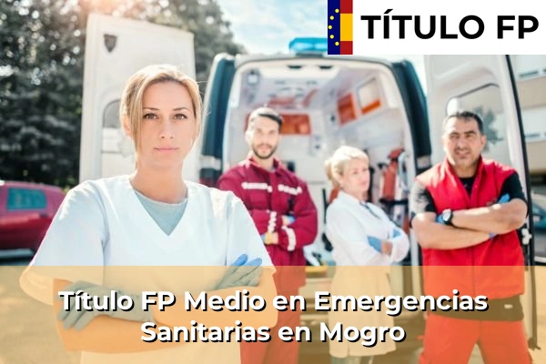 Título FP Medio en Emergencias Sanitarias en Castro-Urdiales 60 Título FP Medio en Emergencias Sanitarias en Mogro