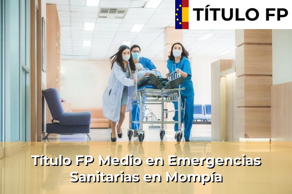 Título FP Medio en Emergencias Sanitarias en Castro-Urdiales 61 Título FP Medio en Emergencias Sanitarias en Mompía
