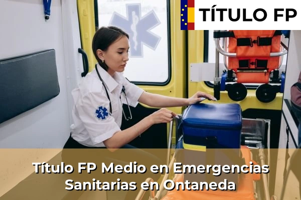 Título FP Medio en Emergencias Sanitarias en Castro-Urdiales 63 Título FP Medio en Emergencias Sanitarias en Ontaneda