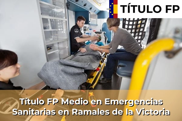 Título FP Medio en Emergencias Sanitarias en Castro-Urdiales 66 Título FP Medio en Emergencias Sanitarias en Ramales de la Victoria