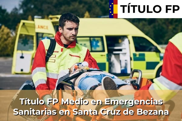 Título FP Medio en Emergencias Sanitarias en Castro-Urdiales 70 Título FP Medio en Emergencias Sanitarias en Santa Cruz de Bezana
