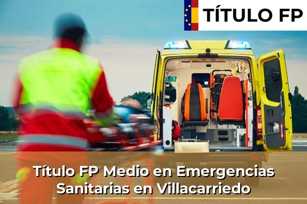 Título FP Medio en Emergencias Sanitarias en Castro-Urdiales 79 Título FP Medio en Emergencias Sanitarias en Villacarriedo