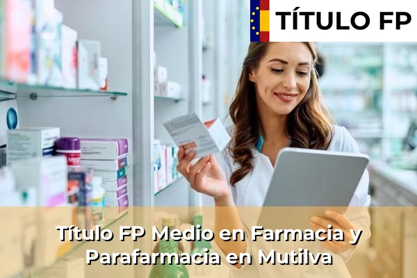 Título FP Medio en Farmacia y Parafarmacia en Navarra 24 Título FP Medio en Farmacia y Parafarmacia en Mutilva