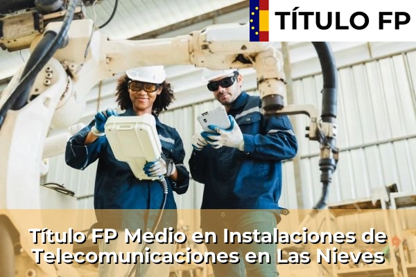 Título FP Medio en Instalaciones de Telecomunicaciones en Talavera de la Reina 88 Título FP Medio en Instalaciones de Telecomunicaciones en Las Nieves
