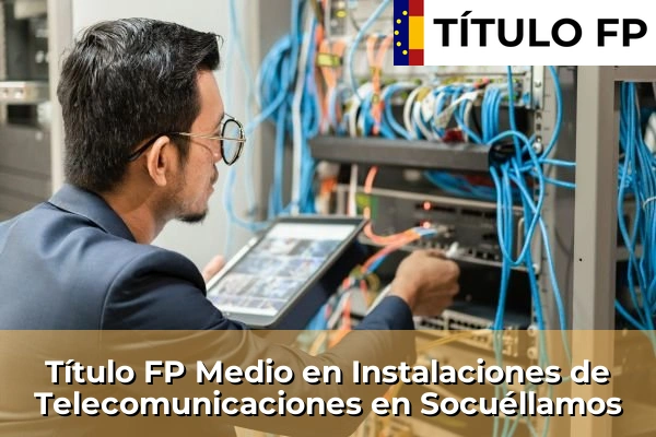 Título FP Medio en Instalaciones de Telecomunicaciones en Talavera de la Reina 112 Título FP Medio en Instalaciones de Telecomunicaciones en Socuéllamos