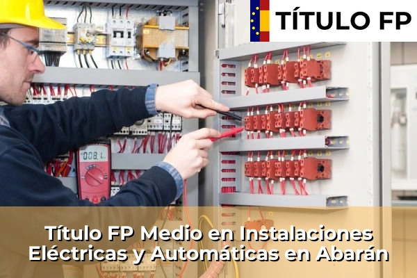 Título FP Medio en Instalaciones Eléctricas y Automáticas en Los Narejos 44 Título FP Medio en Instalaciones Eléctricas y Automáticas en Abarán