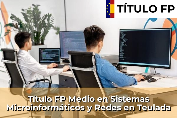 Título FP Medio en Sistemas Microinformáticos y Redes en Comunidad Valenciana 292 Título FP Medio en Sistemas Microinformáticos y Redes en Teulada