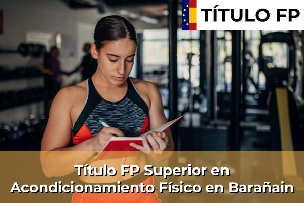 Título FP Superior en Acondicionamiento Físico en Barañain