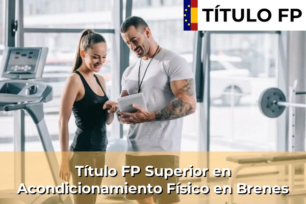 Título FP Superior en Acondicionamiento Físico en Andalucía 67 Título FP Superior en Acondicionamiento Físico en Brenes