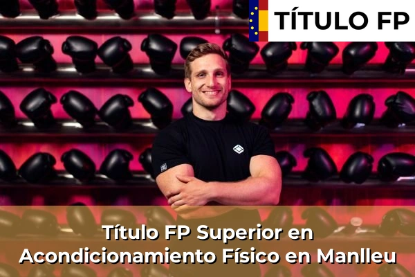 Título FP Superior en Acondicionamiento Físico en Cabrianes 141 Título FP Superior en Acondicionamiento Físico en Manlleu