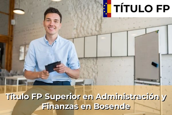 Título FP Superior en Administración y Finanzas en Balea 93 Título FP Superior en Administración y Finanzas en Bosende
