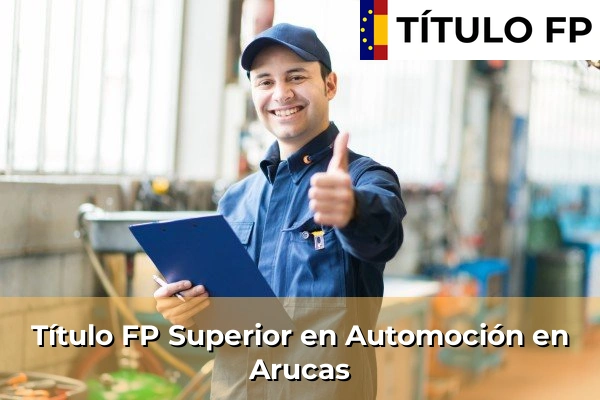 Título FP Superior en Automoción en Taco 52 Título FP Superior en Automoción en Arucas
