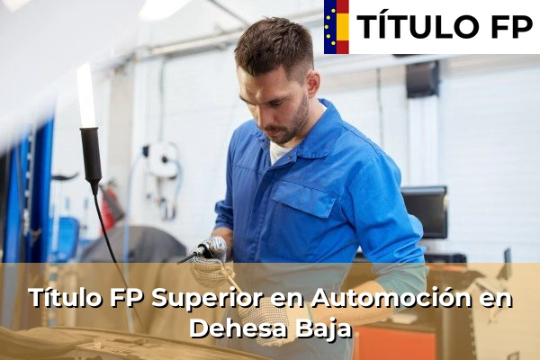Título FP Superior en Automoción en Taco 66 Título FP Superior en Automoción en Dehesa Baja