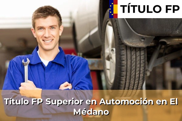 Título FP Superior en Automoción en Taco 68 Título FP Superior en Automoción en El Médano
