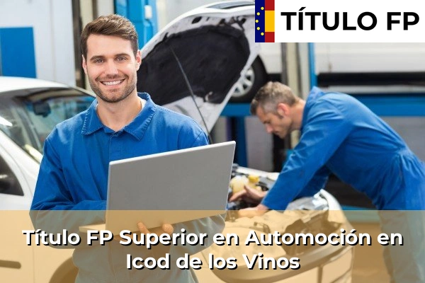 Título FP Superior en Automoción en Taco 79 Título FP Superior en Automoción en Icod de los Vinos