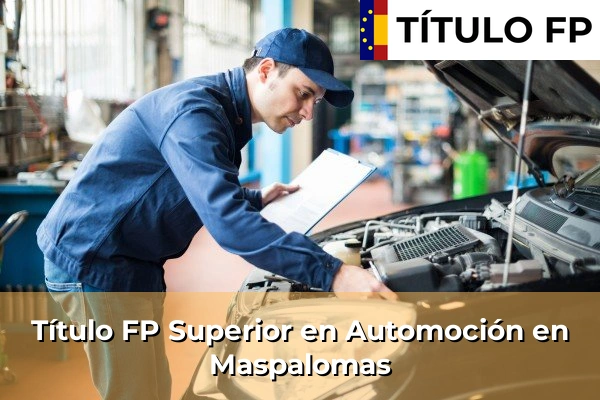 Título FP Superior en Automoción en Taco 96 Título FP Superior en Automoción en Maspalomas
