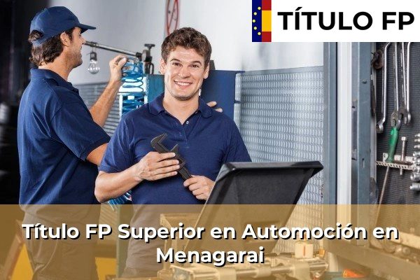 Título FP Superior en Automoción en Menagarai