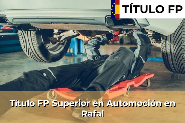 Título FP Medio en Automoción en Comunidad Valenciana 246 Título FP Superior en Automoción en Rafal