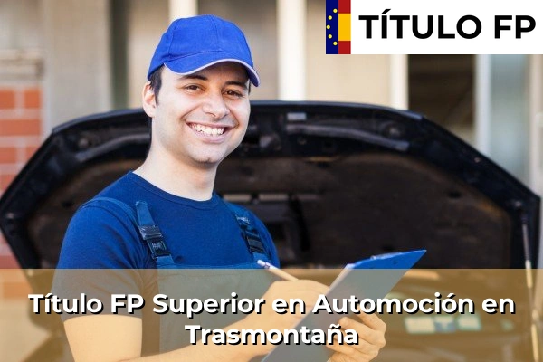 Título FP Superior en Automoción en Taco 130 Título FP Superior en Automoción en Trasmontaña