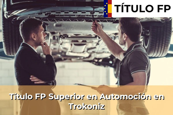 Título FP Superior en Automoción en Trokoniz