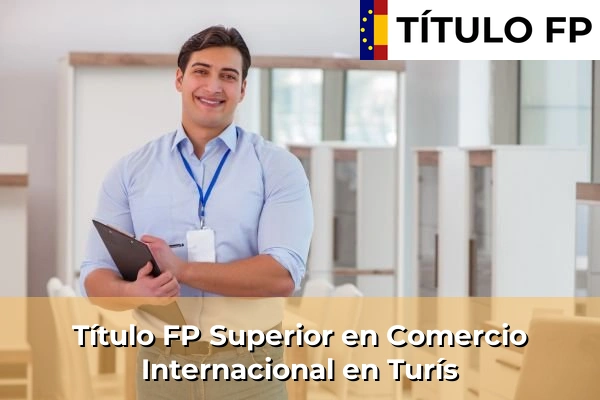 Título FP Superior en Comercio Internacional en Turís