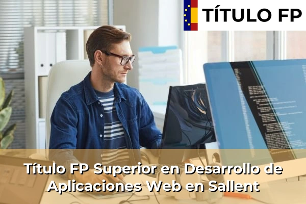 Título FP Superior en Desarrollo de Aplicaciones Web en Cataluña 148 Título FP Superior en Desarrollo de Aplicaciones Web en Sallent