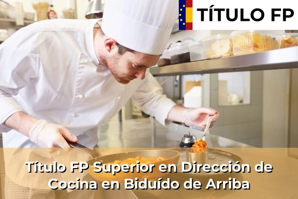 Título FP Superior en Dirección de Cocina en A Canceliña 92 Título FP Superior en Dirección de Cocina en Biduído de Arriba