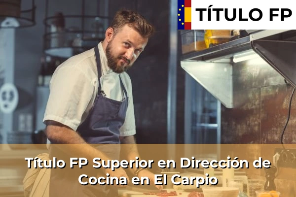 Título FP Superior en Dirección de Cocina en La Laguna del Portil 159 Título FP Superior en Dirección de Cocina en El Carpio