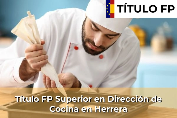 Título FP Superior en Dirección de Cocina en Herriko Plaza 97 Título FP Superior en Dirección de Cocina en Herrera