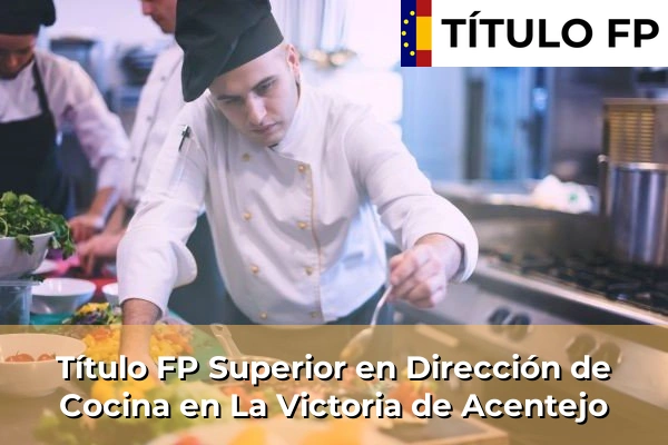 Título FP Superior en Dirección de Cocina en Islas Canarias 42 Título FP Superior en Dirección de Cocina en La Victoria de Acentejo