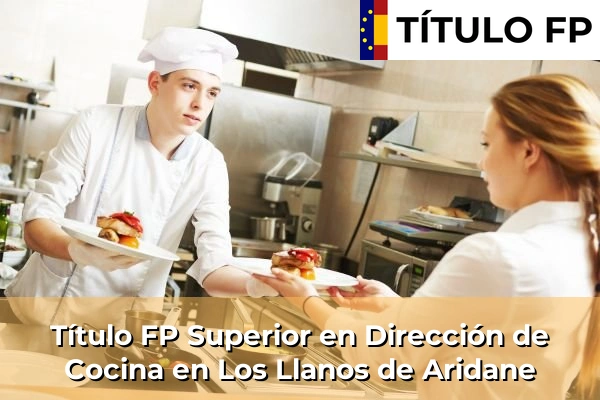 Título FP Superior en Dirección de Cocina en Islas Canarias 50 Título FP Superior en Dirección de Cocina en Los Llanos de Aridane