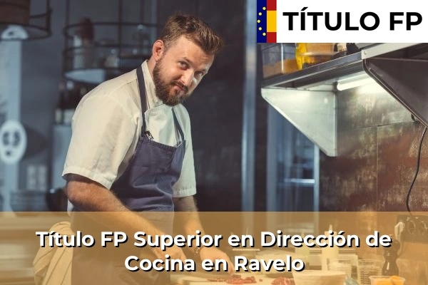 Título FP Superior en Dirección de Cocina en Islas Canarias 68 Título FP Superior en Dirección de Cocina en Ravelo