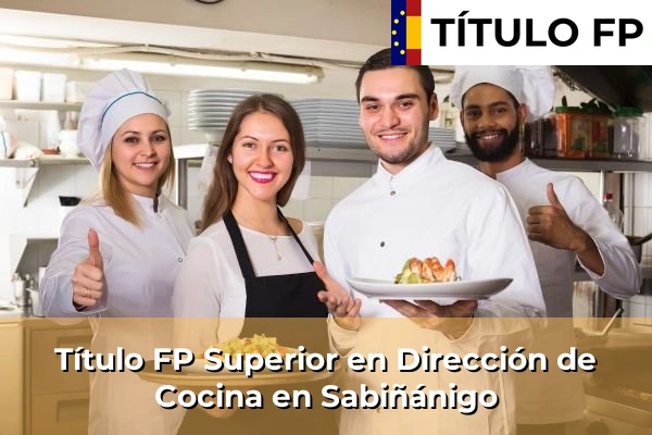 Título FP Superior en Dirección de Cocina en Zaragoza 76 Título FP Superior en Dirección de Cocina en Sabiñánigo