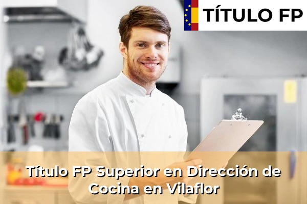 Título FP Superior en Dirección de Cocina en Islas Canarias 91 Título FP Superior en Dirección de Cocina en Vilaflor