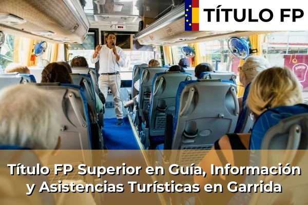 Título FP Superior en Guía, Información y Asistencias Turísticas en Maceda 126 Título FP Superior en Guía, Información y Asistencias Turísticas en Garrida