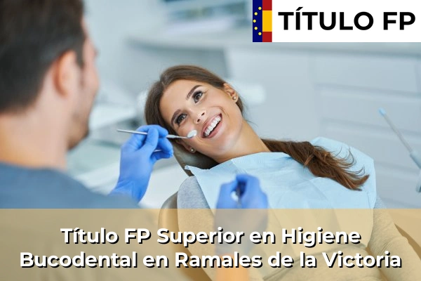 Título FP Superior en Higiene Bucodental en Ramales de la Victoria