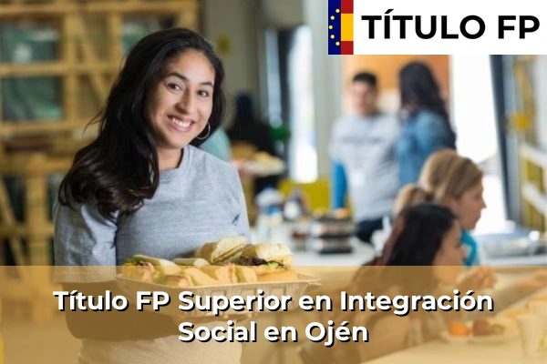 Título FP Superior en Integración Social en Andalucía 235 Título FP Superior en Integración Social en Ojén