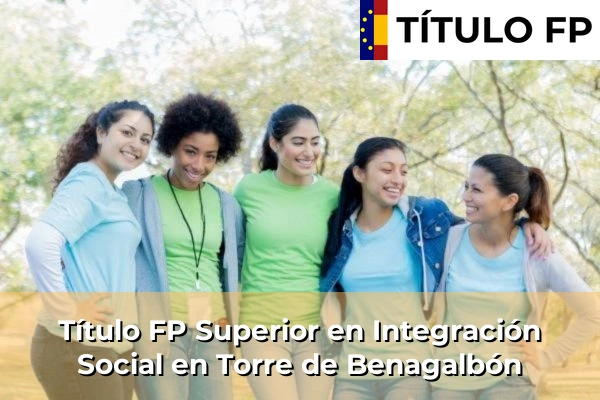 Título FP Superior en Integración Social en Andalucía 293 Título FP Superior en Integración Social en Torre de Benagalbón