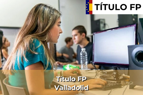 Título FP en Castilla y León 9 Título FP en Valladolid